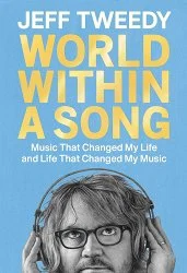 World Within a Song: Music That Changed My Life and Life That...